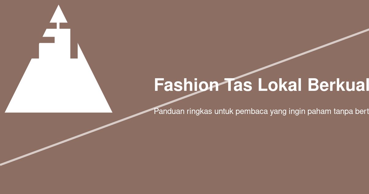 Cara Mengecek Kualitas Jahitan, Resleting, dan Bahan Tas Lokal Sebelum Beli Online